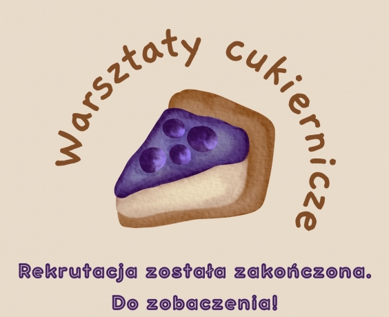 Zakończona została rekrutacja na warsztaty cukiernicze